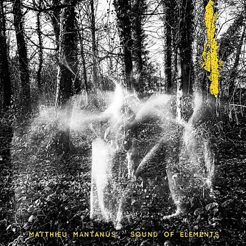 Matthieu Mantanus - Sound of elements